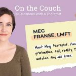 On the Couch — a Q&A with Meg Fransee, LMFT